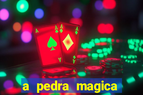 a pedra magica filme completo dublado gratis